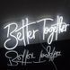 Неоновая вывеска "BETTER TOGETHER", LED вывеска, неоновая надпись 3147827666 фото 1